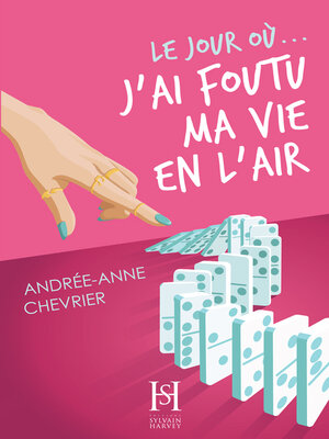 cover image of Le jour où... j'ai foutu ma vie en l'air